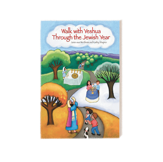 Walk With Yeshua Through the Jewish Year