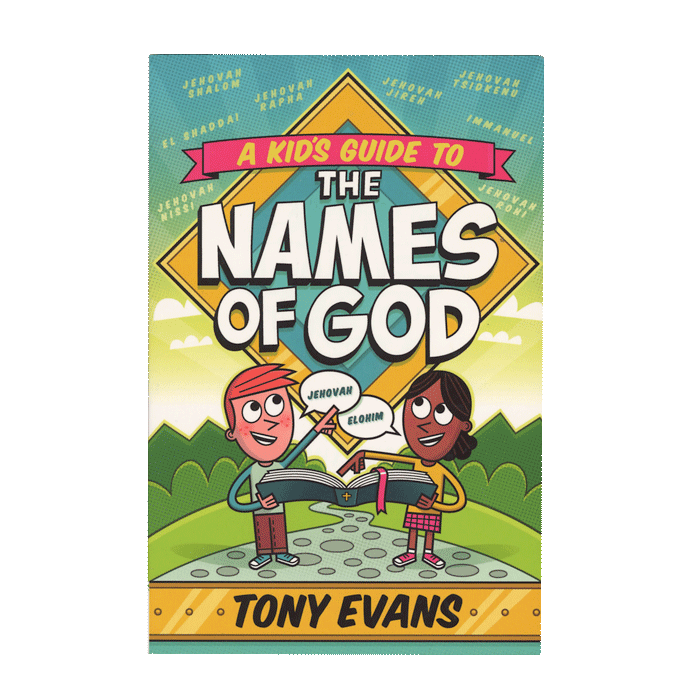 A Kid’s Guide to the Names of God by Tony Evans
