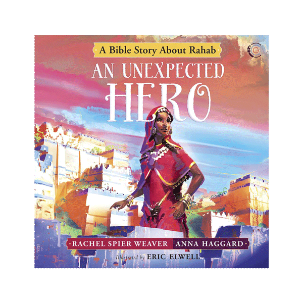 An Unexpected Hero, Rahab
