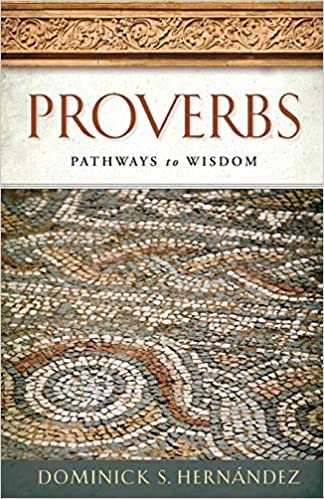 Proverbs: Pathways to Wisdom