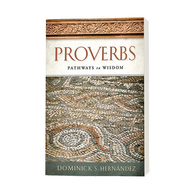 Proverbs: Pathways to Wisdom