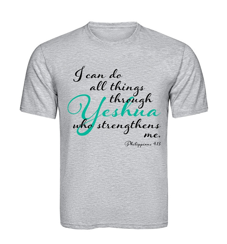 I Can Do All Things Things Through Yeshua T-shirt