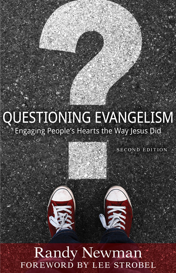 Questioning Evangelism: Engaging People's Hearts the Way Jesus Did
